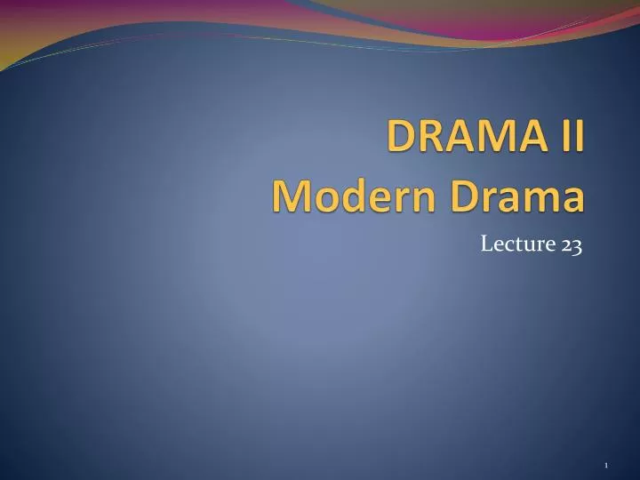 drama ii modern drama