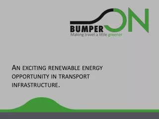 An exciting renewable energy opportunity in transport infrastructure .