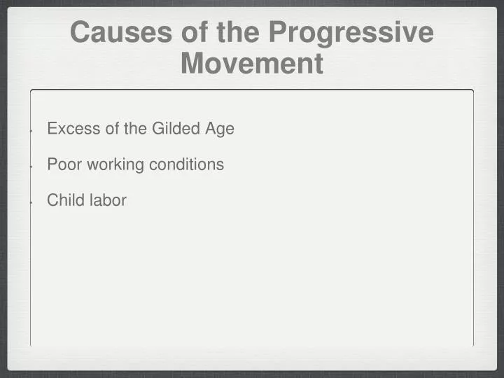 causes of the progressive movement