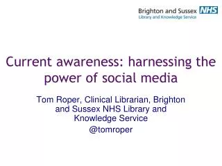 Current awareness: harnessing the power of social media
