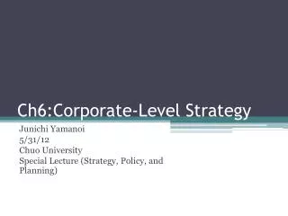 Ch6:Corporate-Level Strategy