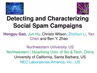 Detecting and Characterizing Social Spam Campaigns