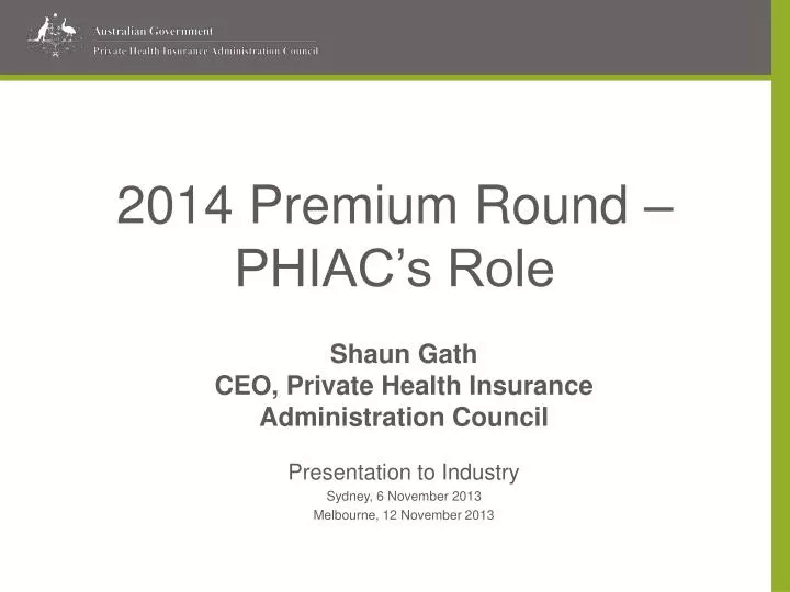 2014 premium round phiac s role