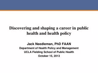 Discovering and shaping a career in public health and health policy