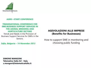AGEVOLAZIONI ALLE IMPRESE (Benefits for Businesses) How to support SME in monitoring and choosing public funding