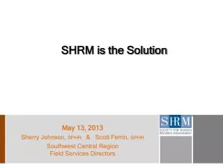 SHRM is the Solution