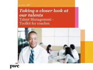 Taking a closer look at our talents Talent Management - Toolkit for coaches