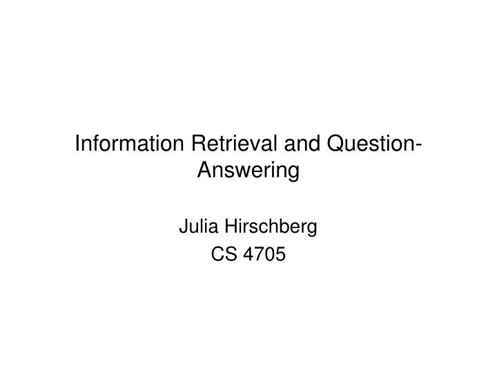 information retrieval and question answering
