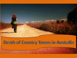 Death of Country Towns in Australia