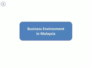 Business Environment i n Malaysia