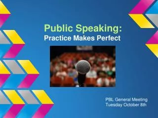 Public Speaking: Practice Makes Perfect