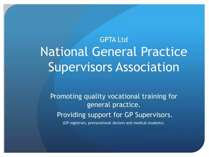 gpta ltd national general practice supervisors association