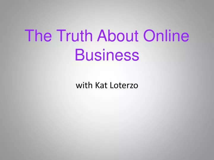the truth about online business