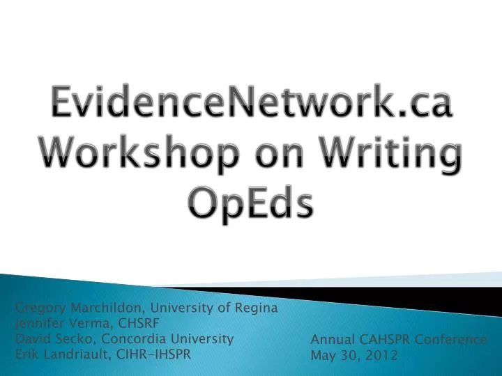 evidencenetwork ca workshop on writing opeds