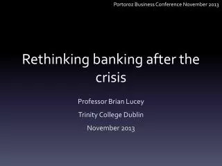 Rethinking banking after the crisis