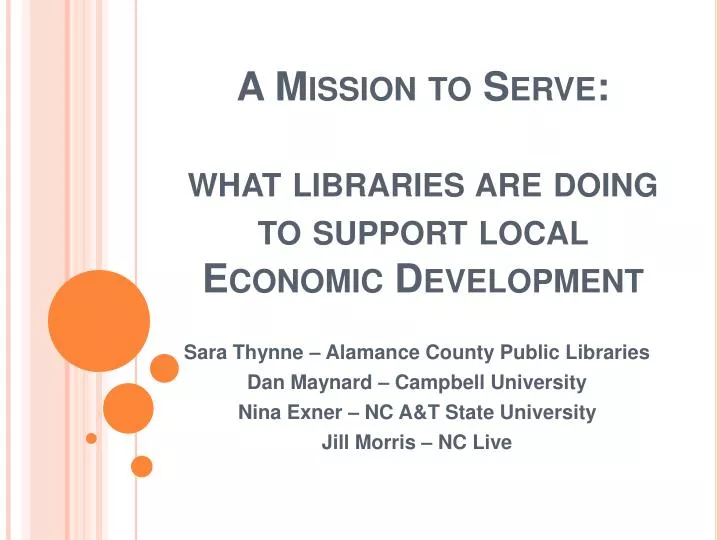 a mission to serve what libraries are doing to support local economic development