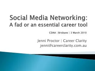 Social Media Networking: A fad or an essential career tool