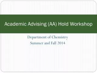 Academic Advising (AA) Hold Workshop
