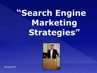 “Search Engine Marketing Strategies”