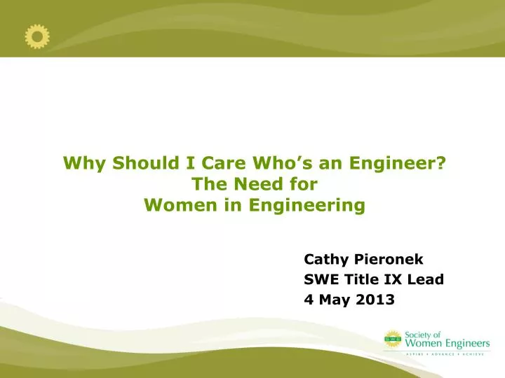 why should i care who s an engineer the need for women in engineering