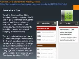 Common Core Standards by MasteryConnect https://itunes.apple.com/us/app/common-core-standards/id439424555?mt=8