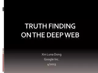 Truth Finding on the Deep WEB