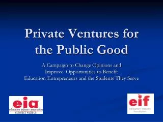 Private Ventures for the Public Good