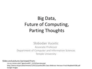 Big Data, Future of Computing, Parting Thoughts
