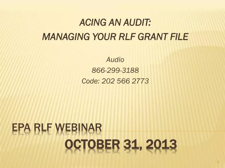 acing an audit managing your rlf grant file audio 866 299 3188 code 202 566 2773