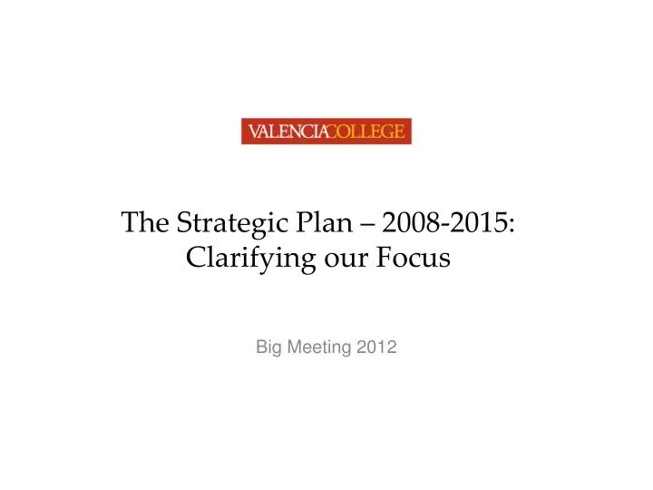 the strategic plan 2008 2015 clarifying our focus