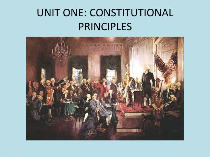 unit one constitutional principles