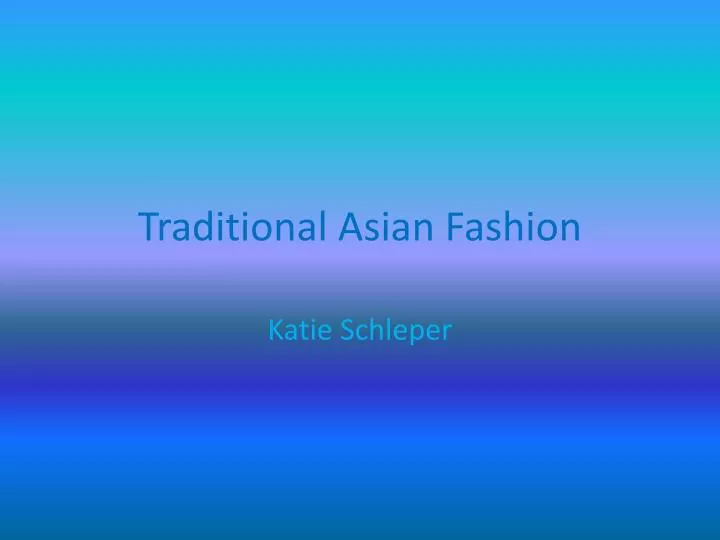 traditional asian fashion