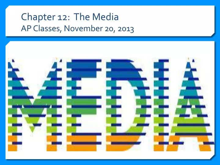 chapter 12 the media ap classes november 20 2013