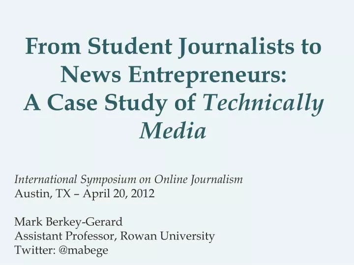 from student journalists to news entrepreneurs a case study of technically media