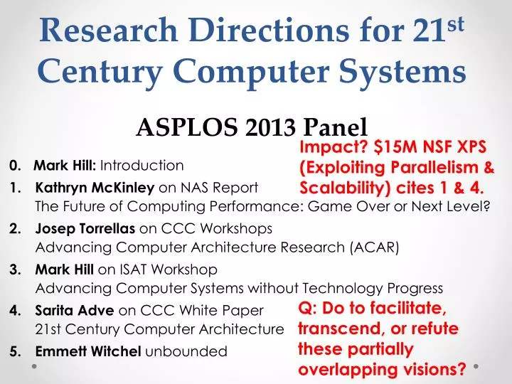 research directions for 21 st century computer systems asplos 2013 panel