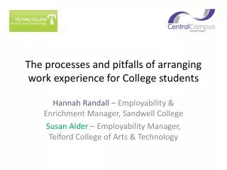 The processes and pitfalls of arranging work experience for College students