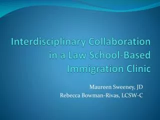 Interdisciplinary Collaboration in a Law School-Based Immigration Clinic