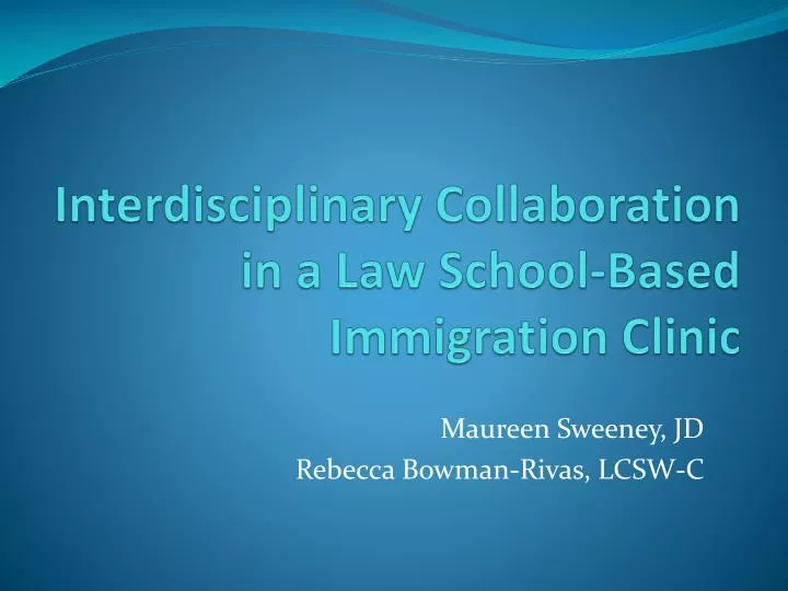 interdisciplinary collaboration in a law school based immigration clinic
