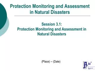 Protection Monitoring and Assessment in Natural Disasters