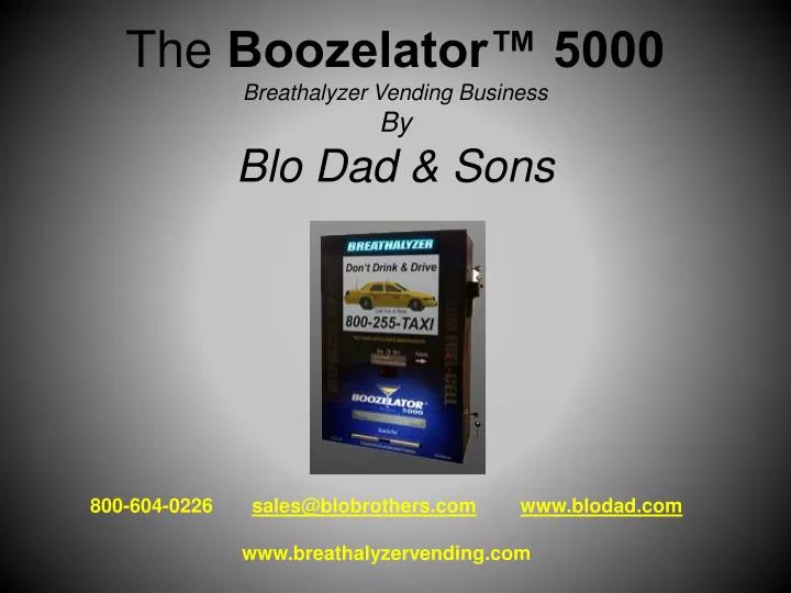 the boozelator 5000 breathalyzer vending business by blo dad sons