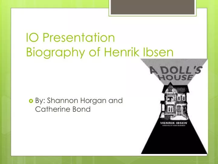 io presentation biography of henrik ibsen