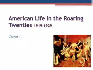 American Life in the Roaring Twenties 1919-1929