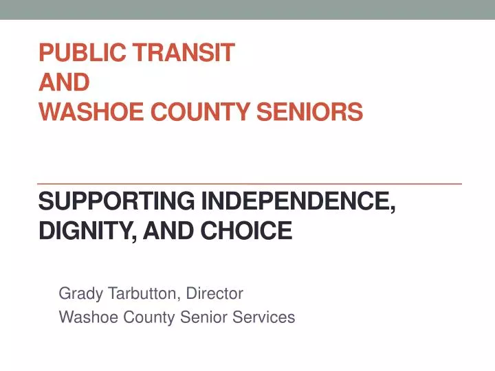 public transit and washoe county seniors supporting independence dignity and choice