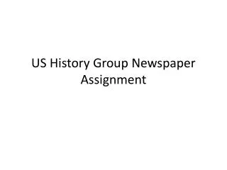 US History Group Newspaper Assignment