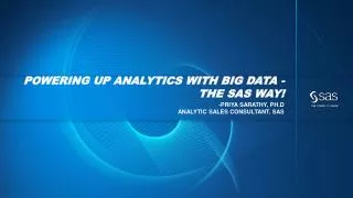 Powering up Analytics with Big data -the SAS Way!