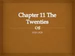 Chapter 11 The Twenties - slide 1
