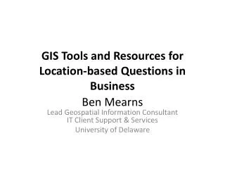 GIS Tools and Resources for Location-based Questions in Business