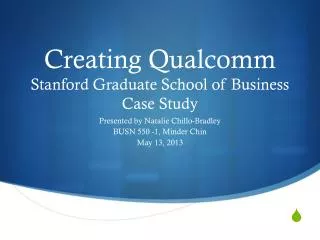 Creating Qualcomm Stanford Graduate School of Business Case Study