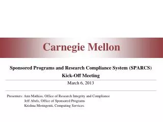 Sponsored Programs and Research Compliance System (SPARCS) Kick-Off Meeting March 6, 2013