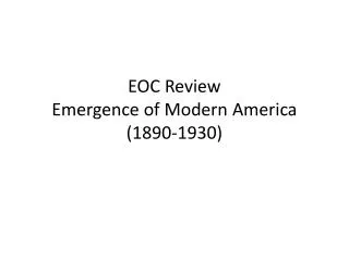EOC Review Emergence of Modern America (1890-1930)